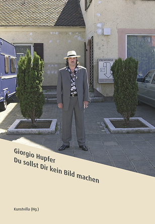 Ausstellungskatalog „Giorgio Hupfer – Du sollst Dir kein Bild machen“